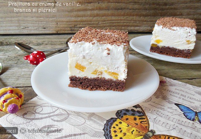 Prajitura cu crema de vanilie, branza si piersici