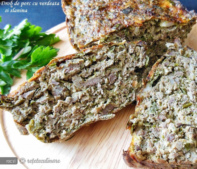Drob de porc cu verdeata si slanina