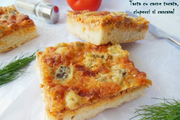 Tarta cu carne tocata, ciuperci si cascaval